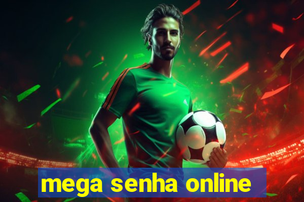 mega senha online